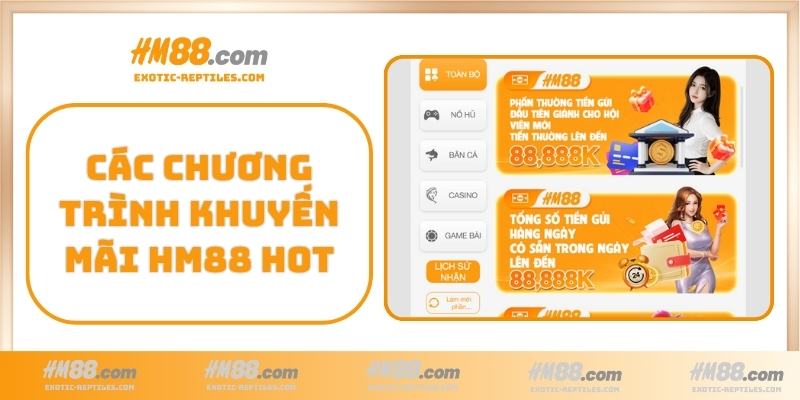 Các chương trình khuyến mãi HM88 hot