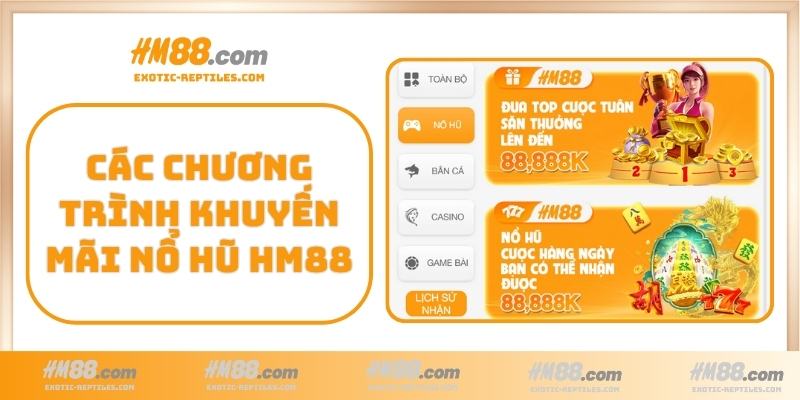 Các chương trình khuyến mãi Nổ Hũ HM88