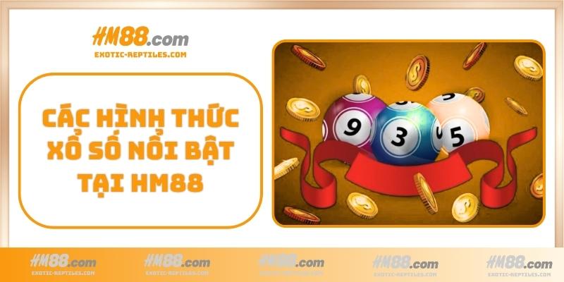 Các hình thức xổ số nổi bật tại HM88