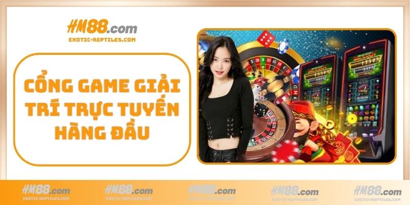 Cổng game giải trí trực tuyến hàng đầu