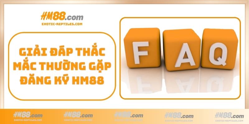 Giải đáp thắc mắc thường gặp khi đăng ký HM88
